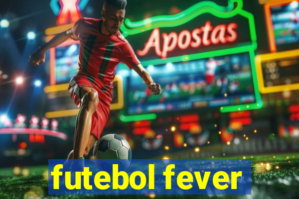 futebol fever